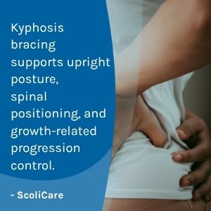 A visual representation of the quote from the text starting with “Kyphosis bracing supports upright posture"