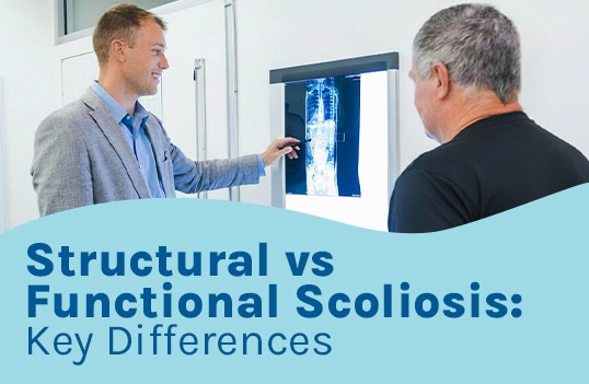 Structural vs Functional Scoliosis: Key Differences