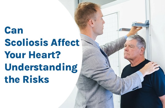 Can Scoliosis Affect Your Heart? Understanding the Risks
