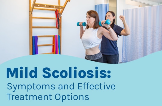 A featured image post for the blog titled: “Mild Scoliosis: Symptoms and Effective Treatment Options