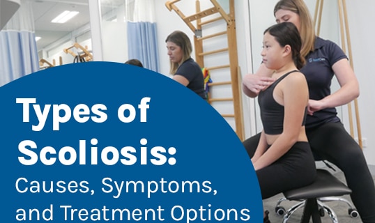 A featured image post for the blog titled: “Types of Scoliosis Causes, Symptoms, and Treatment Options