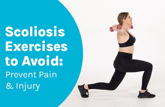 A featured image post for the blog titled: “ Scoliosis Exercises to Avoid: Prevent Pain & Injury "