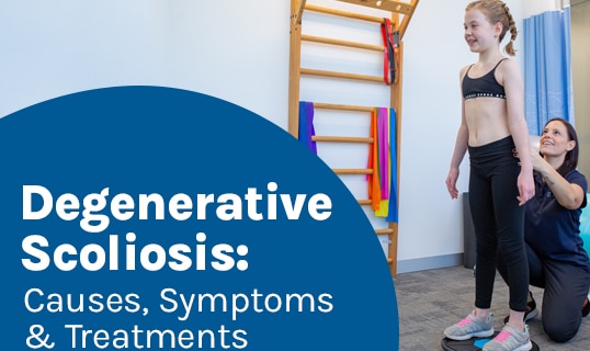 A featured image post for the blog titled: “Degenerative Scoliosis: Causes, Symptoms & Treatments “