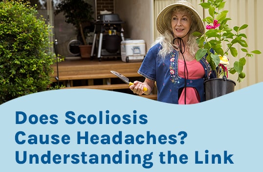 Does Scoliosis Cause Headaches? Understanding the Link