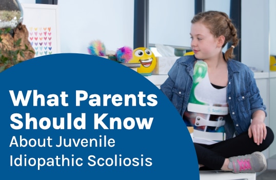 What Parents Should Know About Juvenile Idiopathic Scoliosis